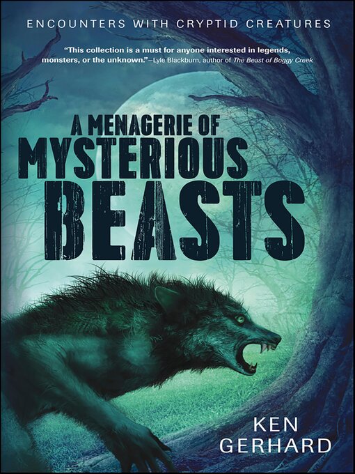 Title details for A Menagerie of Mysterious Beasts by Ken Gerhard - Available